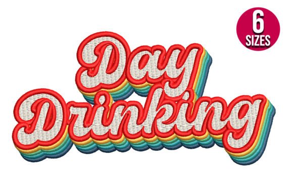 Day Drinking Embroidery Design